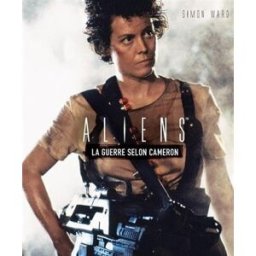Aliens : la guerre selon Cameron Simon Ward Huginn & Muninn