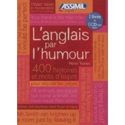 L'anglais par l'humour : 400 histoires et mots d'esprit pour déjouer les pièges : 1 livre + 1 CD MP3 Henri Yvinec Assimil