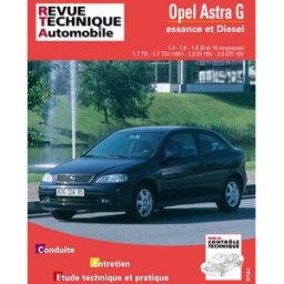 Revue technique automobile, n° 740.1. Opel Astra G essence et diesel depuis 04/98 etai ETAI
