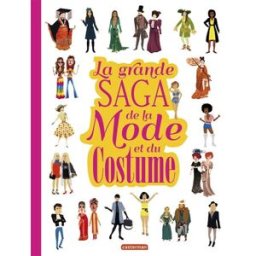 La grande saga de la mode et du costume Jana Sedlackova Casterman