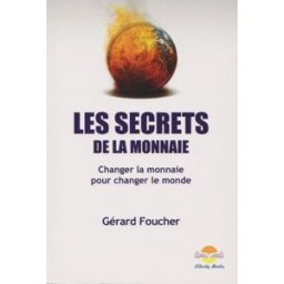 les secrets de la monnaie foucher, gérard liberty books