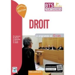 Droit, BTS tertiaires 2e année : le programme en 13 cas magali breton, vÉronique deltombe, bruno foray, agnes gudet Delagrave