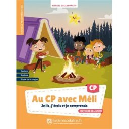 Au CP avec Méli : je lis, j'écris et je comprends : méthode de lecture, nouveaux programmes 2024 Droit, Morgane Lelivrescolaire.fr