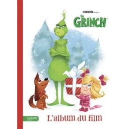 Le Grinch : l'album du film illumination entertainment Hachette Jeunesse
