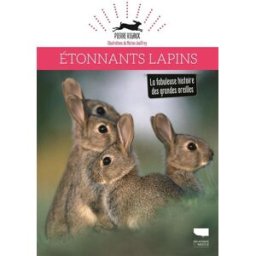 Etonnants lapins : la fabuleuse histoire des grandes oreilles Pierre Rigaux Delachaux et Niestlé