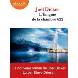 L'Énigme de la chambre 622: Livre audio 2 CD MP3 joël dicker, steve driesen Audiolib