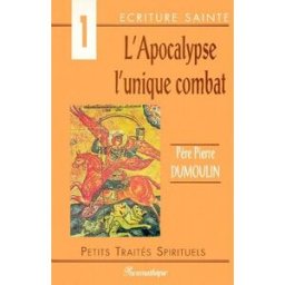 L'Apocalypse : l'unique combat Pierre Dumoulin Pneumathèque