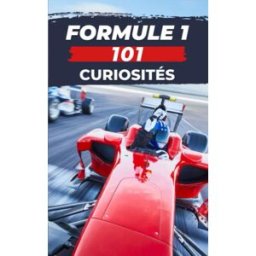 FORMULE 1 - 101 CURIOSITÉS: Livre Formule 1 brothers, vc Independently published