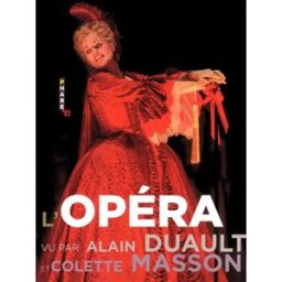 L'opéra vu par Alain Duault et Colette Masson Alain Duault, Colette Masson Hugo Image
