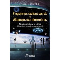 Programmes spatiaux secrets et alliances extraterrestres : révélations d'initiés sur les activités e Michael E. Salla, Louis Royer ARIANE