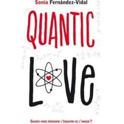 Quantic love Sonia Fernandez-Vidal Hachette