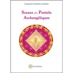Sceaux des portails archangéliques Jacqueline Célestine Elixir