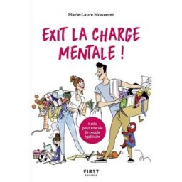 Exit la charge mentale ! : 7 clés pour une vie de couple égalitaire Marie-Laure Monneret First Editions