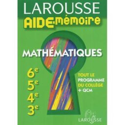 Mathématiques 6e, 5e, 4e, 3e : tout le programme du collège + QCM ptolémée Larousse