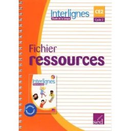Interlignes, étude de la langue CE2, cycle 2 : fichier ressources : nouveaux programmes Braillet-Pasquereau, Pascale SED