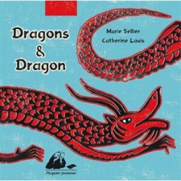 Dragons & dragon Catherine Louis, Marie Sellier P. Picquier