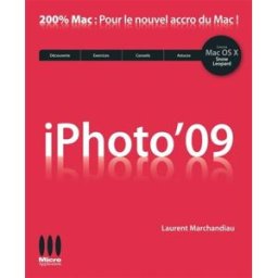 iPhoto 09 : édition spéciale Mac OS X Snow Leopard Laurent Marchandiau Micro application