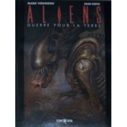 Aliens, guerre pour la Terre. Vol. 1 Mark Verheiden, Sam Keith Zenda