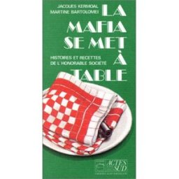 la mafia se met à table kermoäl, jacques actes sud
