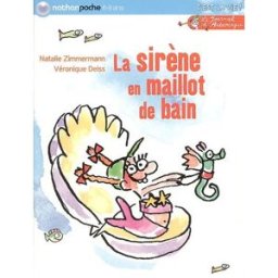 Le journal d'Andromaque. Vol. 3. La sirène en maillot de bain Natalie Zimmermann Nathan Jeunesse