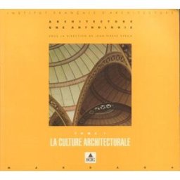 Architecture, une anthologie. Vol. 1. La culture architecturale epron, jean-pierre Mardaga