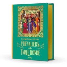 Les plus beaux récits des chevaliers de la Table ronde Brigitte Coppin, Thomas Tessier Auzou