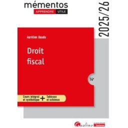 Droit fiscal : cours intégral et synthétique + tableaux et schémas : 2025-2026 Aurélien Baudu Gualino