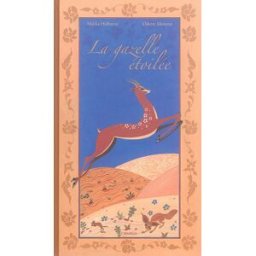 La gazelle étoilée : d'après une légende touarègue Malika Halbaoui, Odette Monnier Cipango