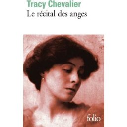 Le récital des anges Tracy Chevalier Gallimard