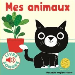 Mes animaux : 6 images à regarder, 6 images à écouter Marion Billet Gallimard-Jeunesse Musique