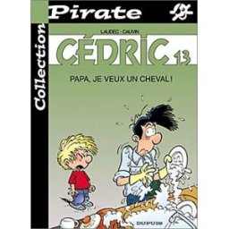 bd pirate, cédric, tome 13 : papa je veux un cheval ! laudec dupuis