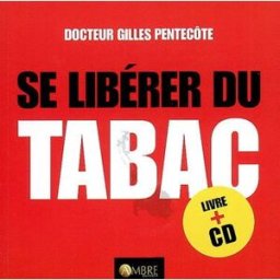 Sony Ericsson libérer du tabac : préparation et accompagnement du sevrage Gilles Pentecôte Ambre