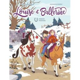 Louise et Ballerine. Vol. 3. Mission mustang Naïma Zimmermann, Alessandra Marsili Jungle
