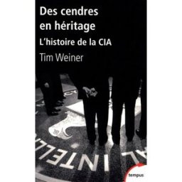 Des cendres en héritage : l'histoire de la CIA Tim Weiner Perrin