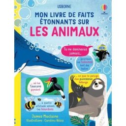 Mon livre de faits étonnants sur les animaux James Maclaine Usborne