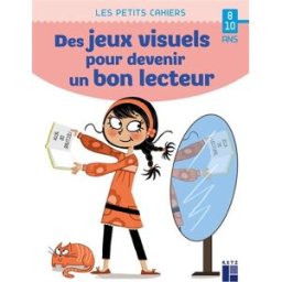 Des jeux visuels pour devenir un bon lecteur, 8-10 ans Yak Rivais Retz