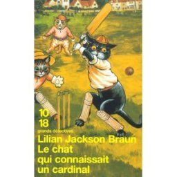 Le chat qui connaissait un cardinal Lilian Jackson Braun 10-18