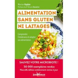 Alimentation sans gluten ni laitages : comprendre l'intolérance et adapter son alimentation Marion Kaplan Jouvence