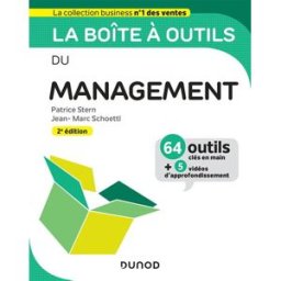 La boîte à outils du management : 64 outils clés en main + 5 vidéos d'approfondissement Patrice Stern, Jean-Marc Schoettl Dunod