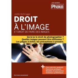 Droit à l'image : et droit de faire des images Joëlle Verbrugge Know Ware