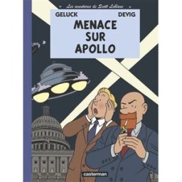 Les aventures de Scott Leblanc. Vol. 2. Menace sur Apollo Philippe Geluck, Devig Casterman