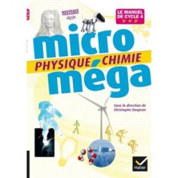 Physique chimie : le manuel de cycle 4, 5e, 4e, 3e : nouveaux programmes 2016 christophe daujean, fabien alibert, patrick fernoux, fabrice massa, béatrice soucille-dalle, sophie wozniack, stéphanie tzanis Hatier