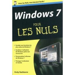 Windows 7 pour les nuls Andy Rathbone First interactive