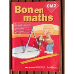 Bon en maths CM2 Frédérique Capitan, Luce Dossat, Patrick Reliat Nathan