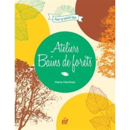 Ateliers bains de forêts Marie Martinez ESF éditeur