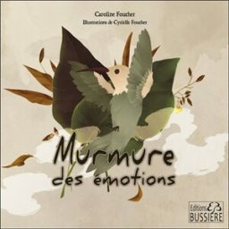 Murmure des émotions Caroline Foucher Bussière