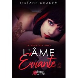 L'Âme errante 2 océane ghanem, Éditions plumes du web PLUMES DU WEB