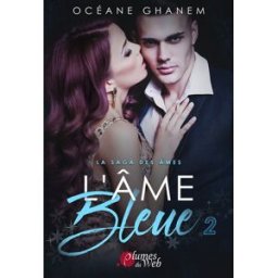 L'Âme bleue 2: La saga des âmes 2 océane ghanem, Éditions plumes du web PLUMES DU WEB