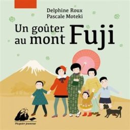 Fujifilm Un goûter au mont Fuji Delphine Roux, Pascale Moteki P. Picquier