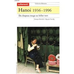 Hanoi, 1936-1996 : du drapeau rouge au billet vert boudarel Autrement